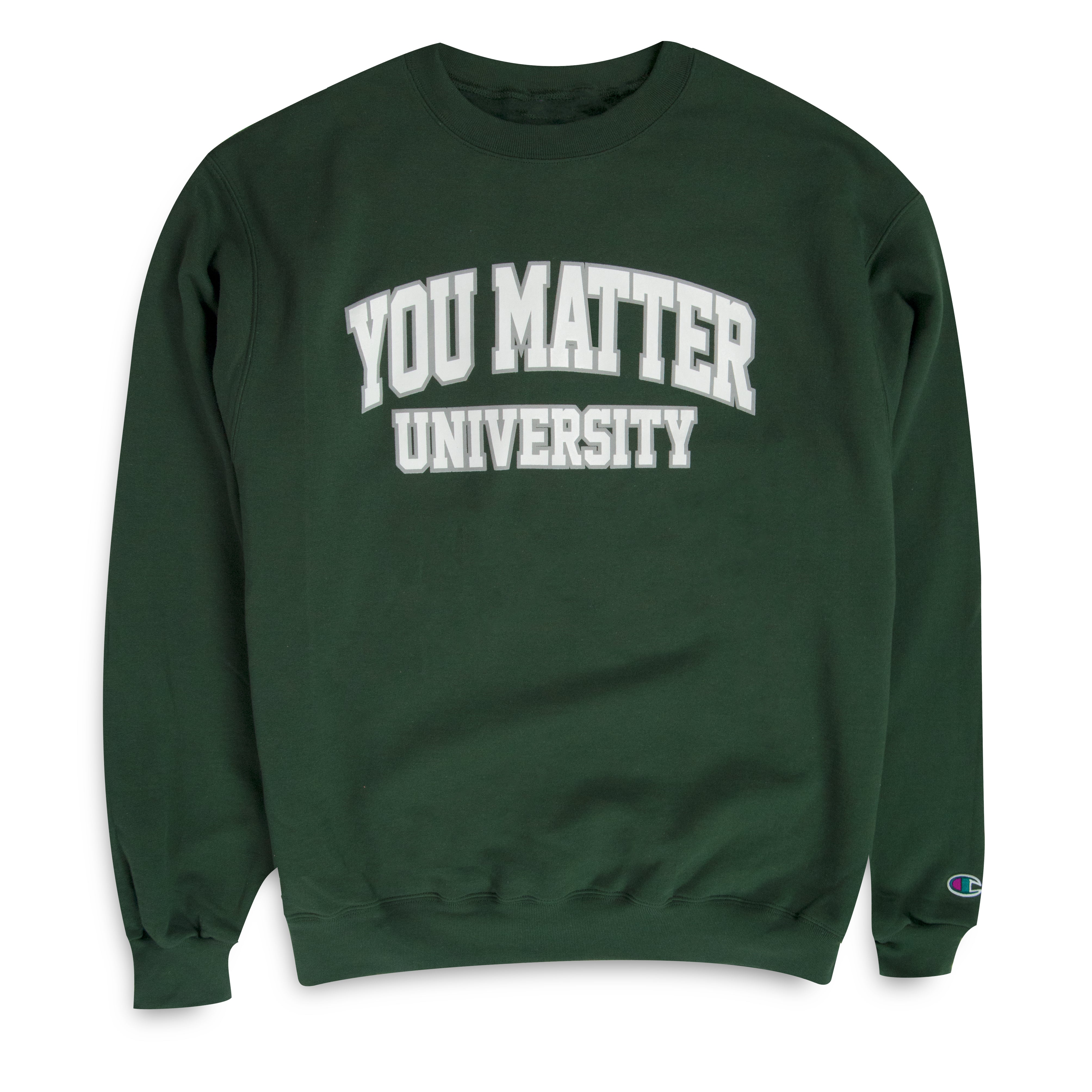 You matter university sweatshirt sale